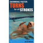 Swimming Faster! Turns for all Strokes